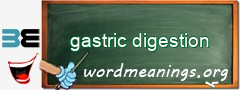 WordMeaning blackboard for gastric digestion